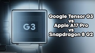Google Tensor G3 vs Apple vs Qualcomm vs MediaTek