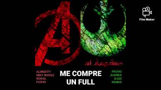 Me Compre Un Full 2 - Alqaedas Inc y Avengers (Almighty/Kendo/Noriel/Juanka/Pusho/D.ozi/Miky/Pacho)