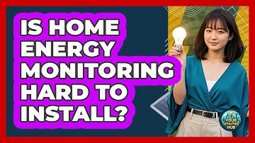 Is Home Energy Monitoring Hard To Install? - Your Utilities Hub