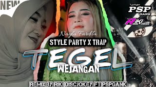 DJ TEGEL NAYLA FARDILA - STYLE PARTY X TRAP VIRAL TIK TOK - By Riki Discjokey