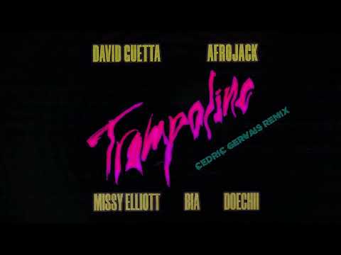 David Guetta & Afrojack ft. Missy Elliott, BIA & Doechii - Trampoline (Cedric Gervais Remix)