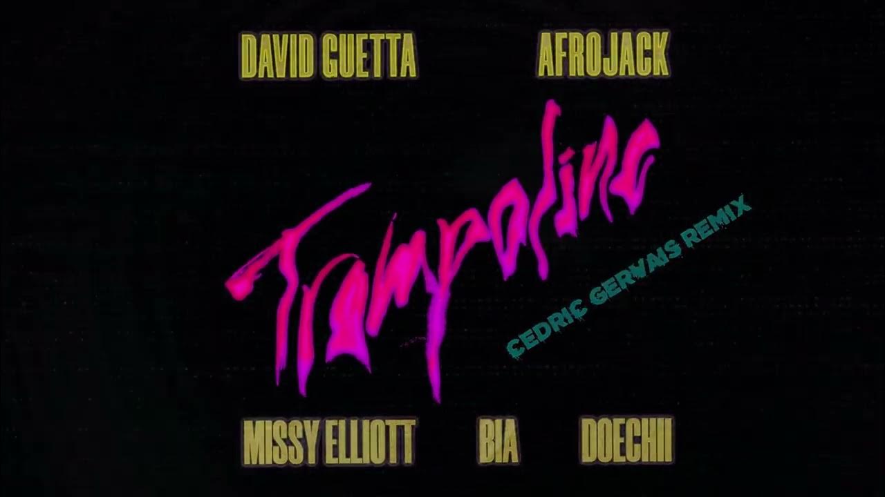 David Guetta & Afrojack ft. Missy Elliott, BIA & Doechii Trampoline