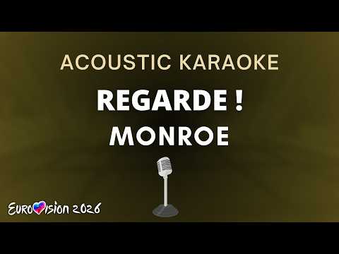 Monroe - Regarde ! (Acoustic Karaoke) [Eurovision 2026, France 🇫🇷]