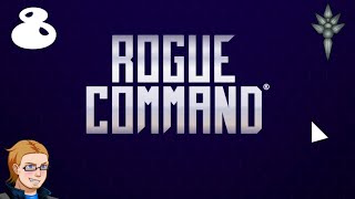 Rogue Command - Episode 8 - Tiny Robot Army