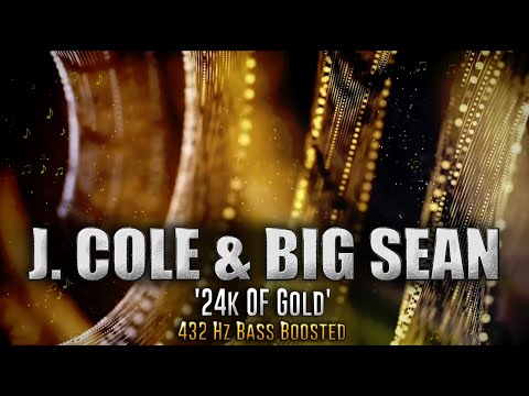 Big Sean Ft. J. Cole- 24k of Gold (2020 Remaster)(432Hz ...