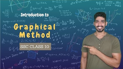 Introduction to Graphical Method | Linear Equations in Two Variables | SSC Class 10 | Adish Khankal