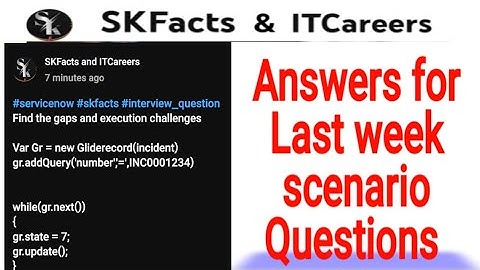 ServiceNow Scenario Questions Answer #skfacts #servicenow #interview