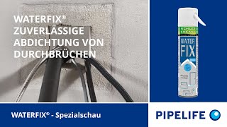 Zuverlässige Abdichtung von Durchbrüchen mit WATERFIX-Spezialschaum