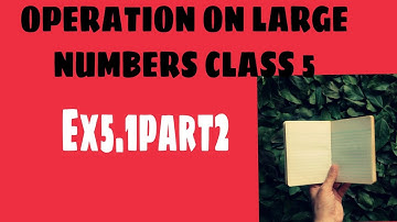 Class5 Maths chapter 5-Operation on large numbers-New trends in mathematics...