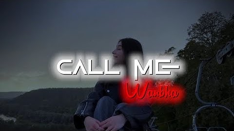 🥀Call Me 🥀 || Wanbha x Dpyn || xml file📁 in description ↘️
