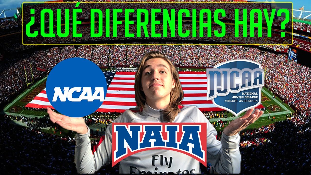 ¿Cuál es la diferencia entre Naia y NCAA