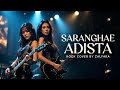 SARANGHAE – ADISTA | ROCK GALAU BIKIN MERINDING 🔥 by Zalfara