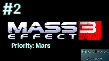 Mass Effect 3 (Modded) - Episode 2:  Priority: Mars