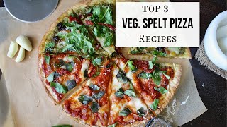 Top 3 Homemade Spelt Pizzas Recipes from Scratch