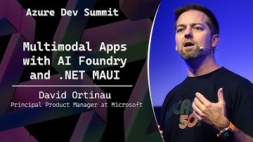 Multimodal Apps with AI Foundry and .NET MAUI - David Ortinau - Azure Dev Summit 2025