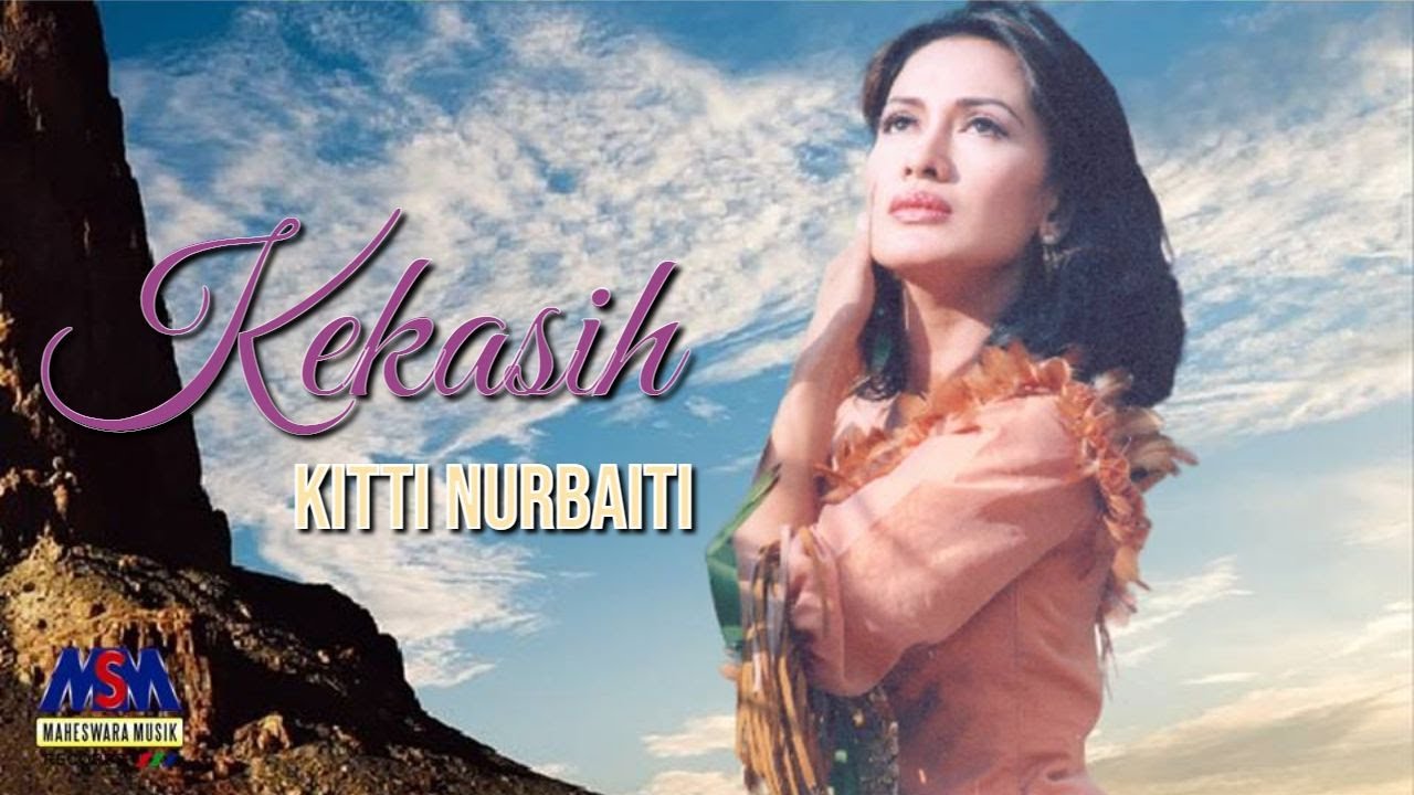 KITTI NURBAITI - KEKASIH [OFFICIAL MUSIC VIDEO] LYRICS