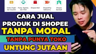 TUTORIAL CARA JUAL PRODUK DI SHOPEE TANPA MODAL TANPA PUNYA PRODUK BISA UNTUNG JUTAAN PERBULAN‼️ screenshot 1
