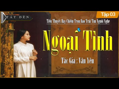 Video Truyện Ngắn Hay Cực -NGOẠI TÌNH [ Tập 3 ] Truyện Tiểu... - youtube