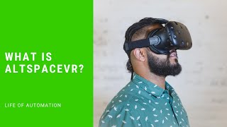 What Is AltspaceVR Life of Automation
