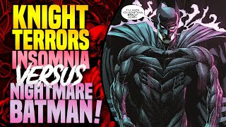 Nightmare Batman Versus Insomnia! | Knight Terrors: Batman (Part 2)