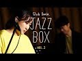 선우정아 (swja) - JAZZ BOX vol.2 "위스키가 생각나는 선우정아 재즈의 밤이었습니다" [LIVE]