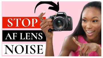 How To STOP Annoying Auto Focus LENS NOISE When Filming Videos
