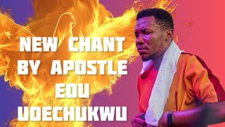 New Chant - Strengthen me ooo, in my inner man | Apostle Edu Udechukwu