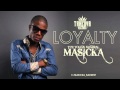 Masicka - Loyalty (Takeova Records, Nov. 2014)