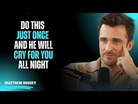 DO THIS ONCE… And He’ll Think About You All Night 😳❤️ | Matthew Hussey Dating Advice