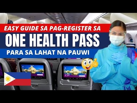 BAGONG GUIDE SA PAG-REGISTER SA ONE HEALTH PASS PARA SA LAHAT NG PASAHERONG OFWS & NON-OFWS