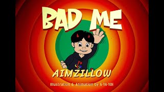 Aimzillow - BAD ME (Lyrics Video)