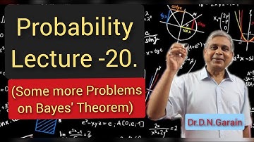 Probability, Lec.- 20(Some more problems on Bayes