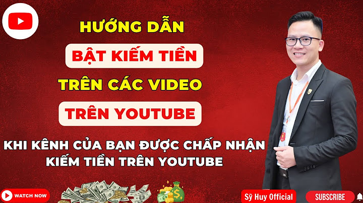 Hướng dẫn bật kiếm tiền trên youtube