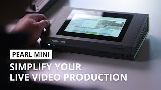 Pearl Mini - Simplify your live video production