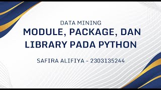 TUGAS 3 DATA MINING :  MODULE, PACKAGE, DAN LIBRARY PADA PYTHON