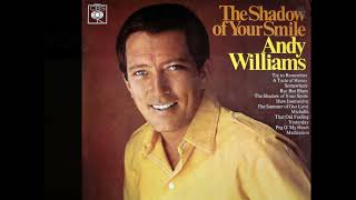 THE SHADOW OF YOUR SMILE - ANDY WILLIAMS