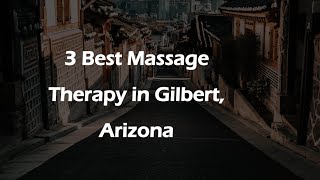3 Best Massage Therapy in Gilbert Arizona Massage Studios