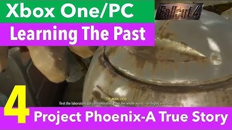 Fallout 4 Xbox One/PC Quest Mods|Project Phoenix - A True Story|Part 4-Learning The Past