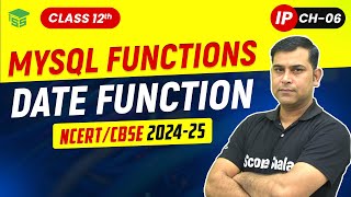 MySQL Date Functions | Class 12 Informatics Practices (IP) Chapter 06 MySQL Functions | Code 065