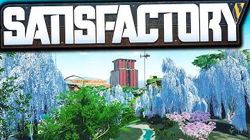 Time to Destroy a NEW Chunk of the World! - Satisfactory Early Access Gameplay Ep 48