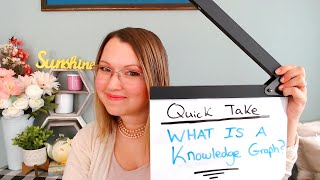 Business Persons Guide To What Is A Knowledge Graph? In 10 Minutes Or Less