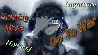 [Nightcore] Nothing More - Go To War