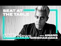 Seat At The Table with Anand Giridharadas | Full Episode