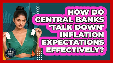 How Do Central Banks 