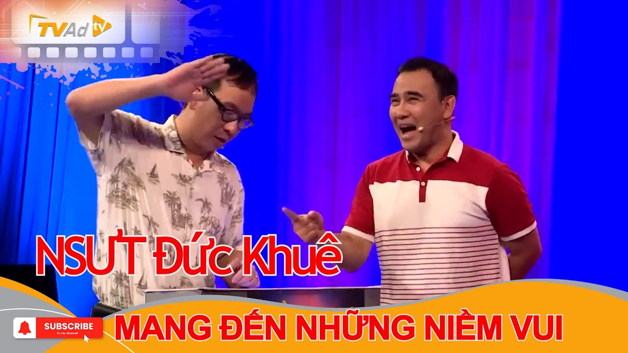 VÌ BẠN XỨNG ĐÁNG | NSƯT Đức Khuê MANG ĐẾN NHỮNG NIỀM VUI