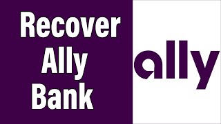 How To Recover Ally Bank Online Banking Account Password 2021 | Ally.com Password Reset Help