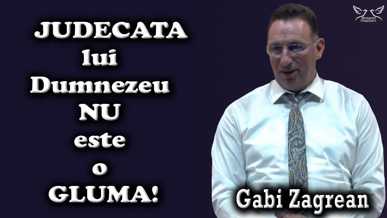 Gabi Zagrean - Judecata lui Dumnezeu nu este o gluma | PREDICI