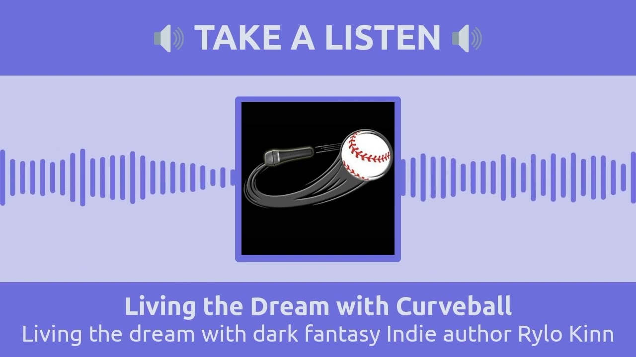 Living the dream with dark fantasy author rylo kinn