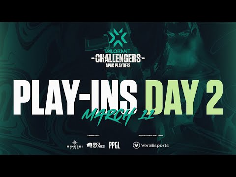 VCT Stage 1 - Challengers APAC - Play-ins - Day 2