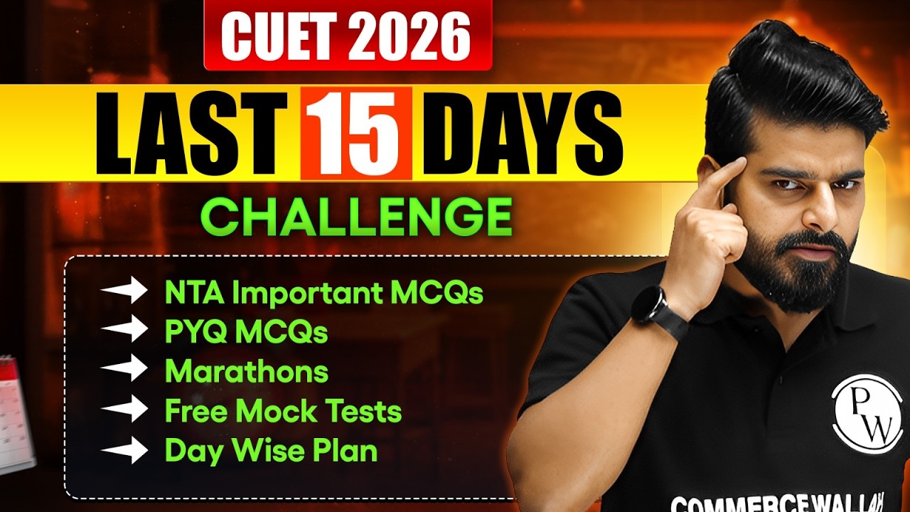 CUET 2026 Last 15 Days Strategy 🔥 | Complete Study Plan to Crack CUET ...